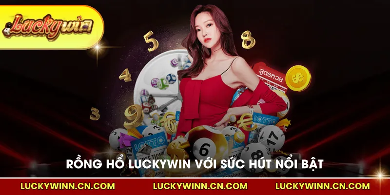 Rồng Hổ LUCKYWIN với sức hút nổi bật